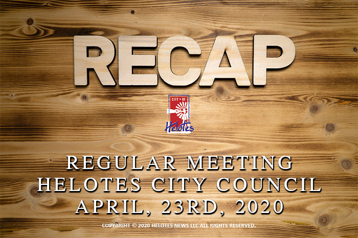 251979002 Recap Regular Meeting Helotes City Council April 23 2020